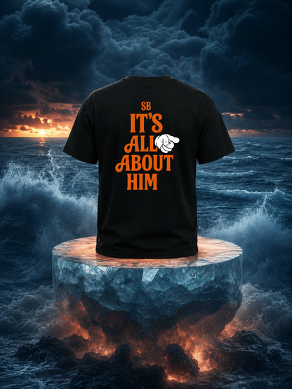 It's All About Him Graphic T-Shirt for Men