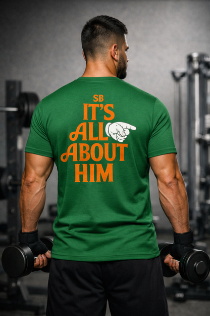 It’s All About Him Graphic T-Shirt for Men | Premium Gym Streetwear Tee | StashBuddy